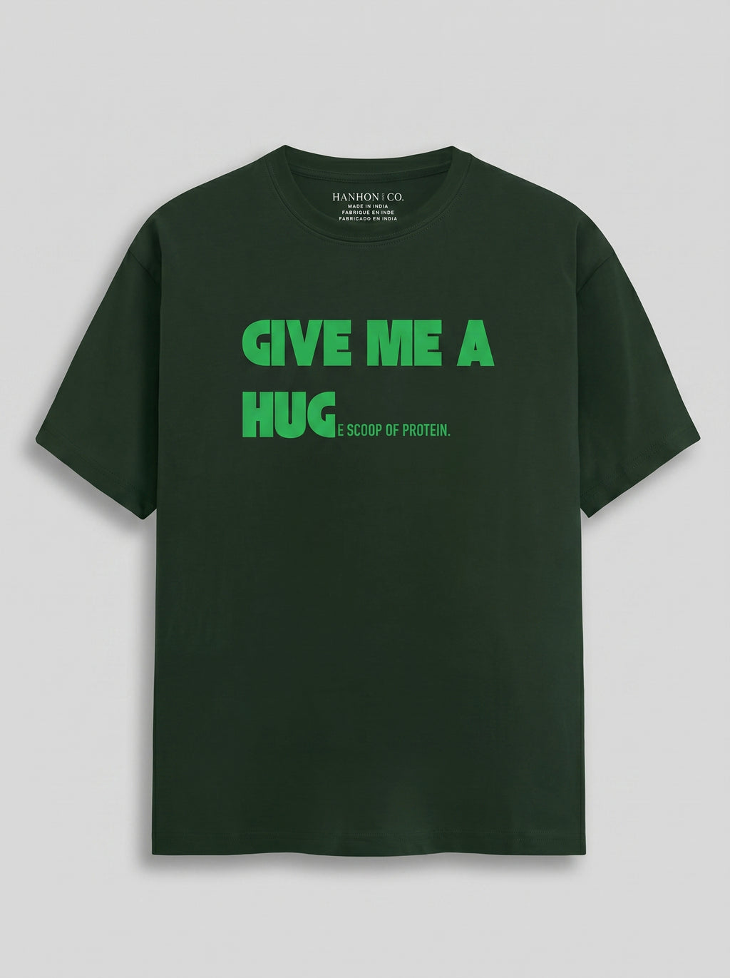 Give Me A Hug - Regular Fit Bottle Green T-Shirt