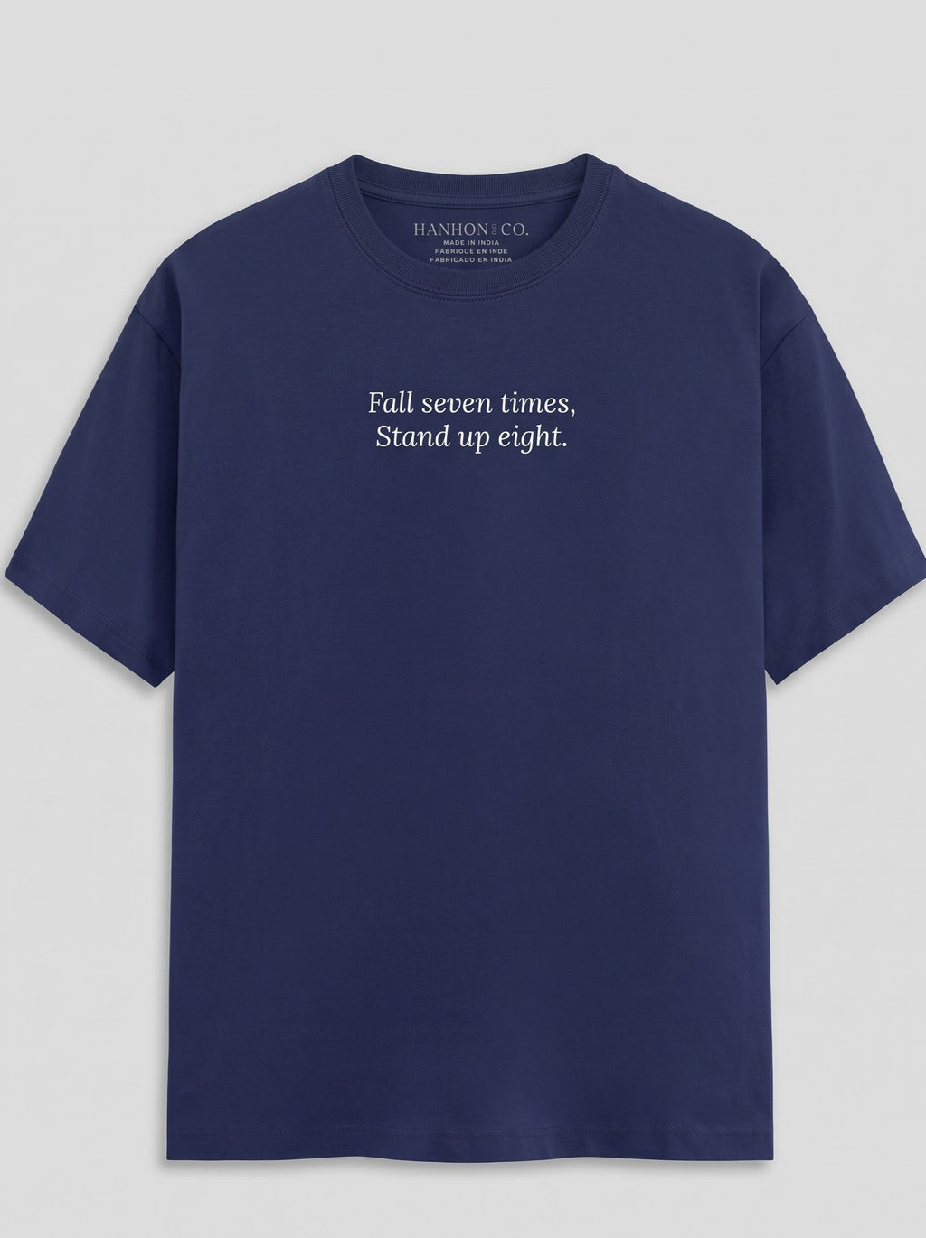 "Fall Seven Times, Stand Up Eight." T‑Shirt – Blue