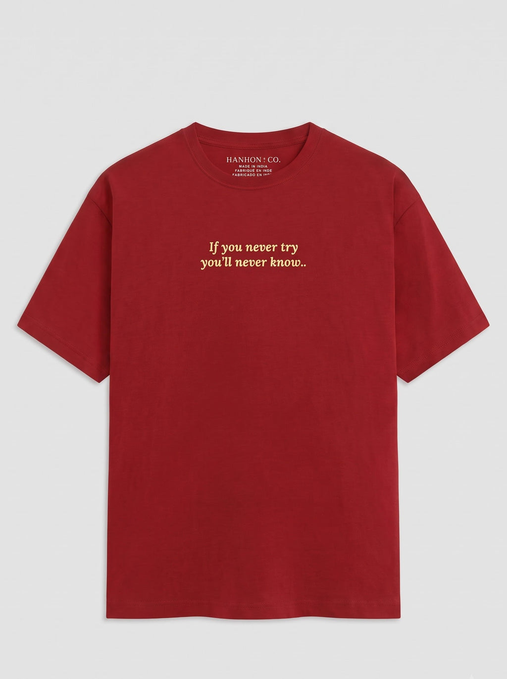 “If You Never Try, You’ll Never Know” T‑Shirt – Red