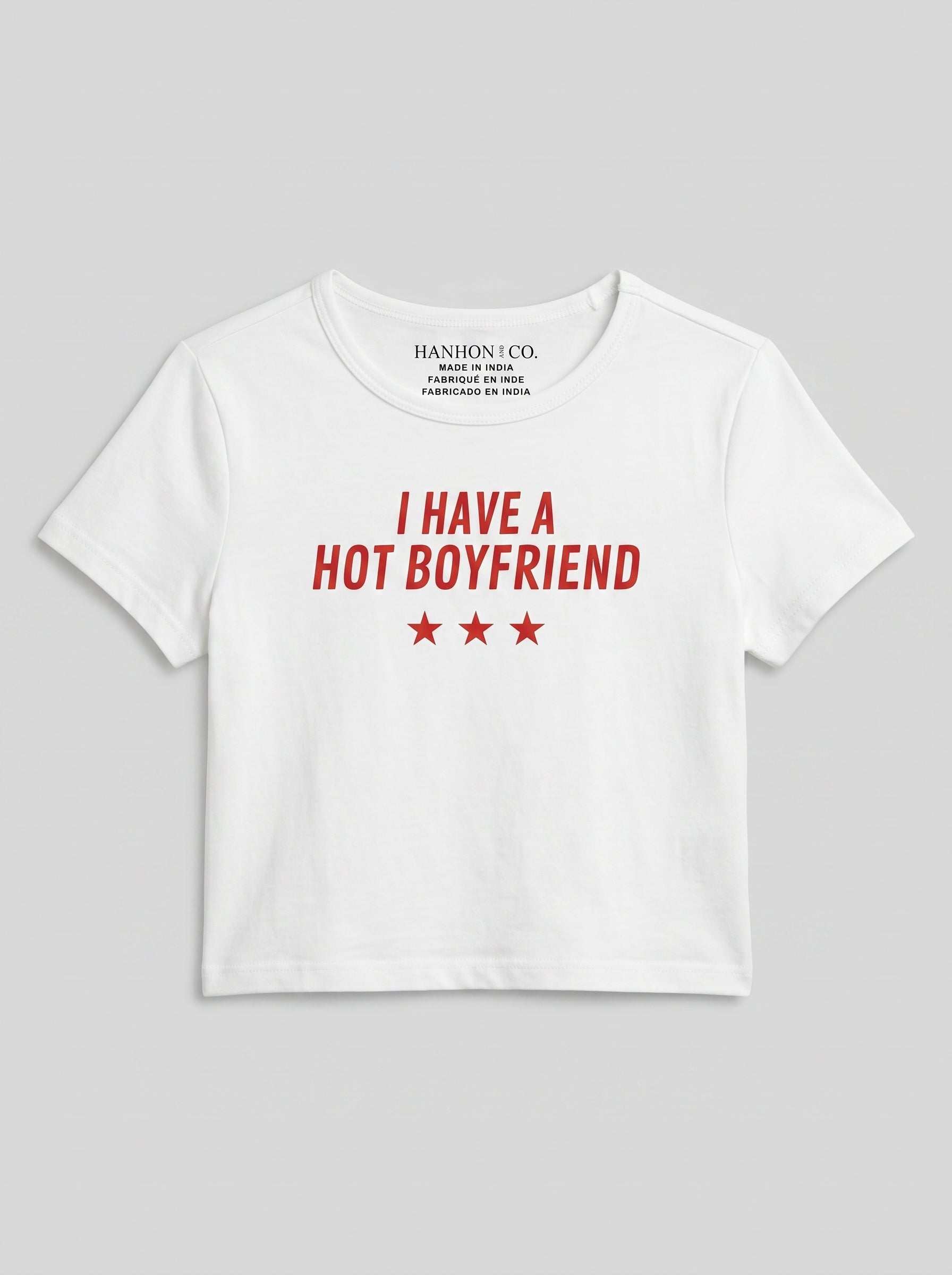 I HAVE A HOT BOYFRIEND – White Baby Tee
