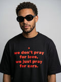 Pray For Cars - Black Oversized T‑Shirt