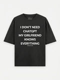 I Don’t Need ChatGPT- Black Oversized T-Shirt