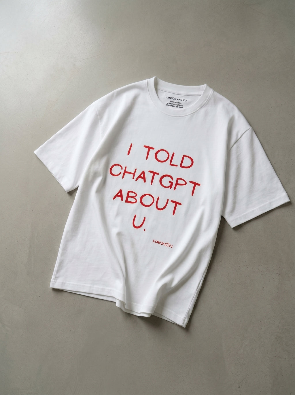 I Told ChatGPT About U. – White Oversized T-Shirt