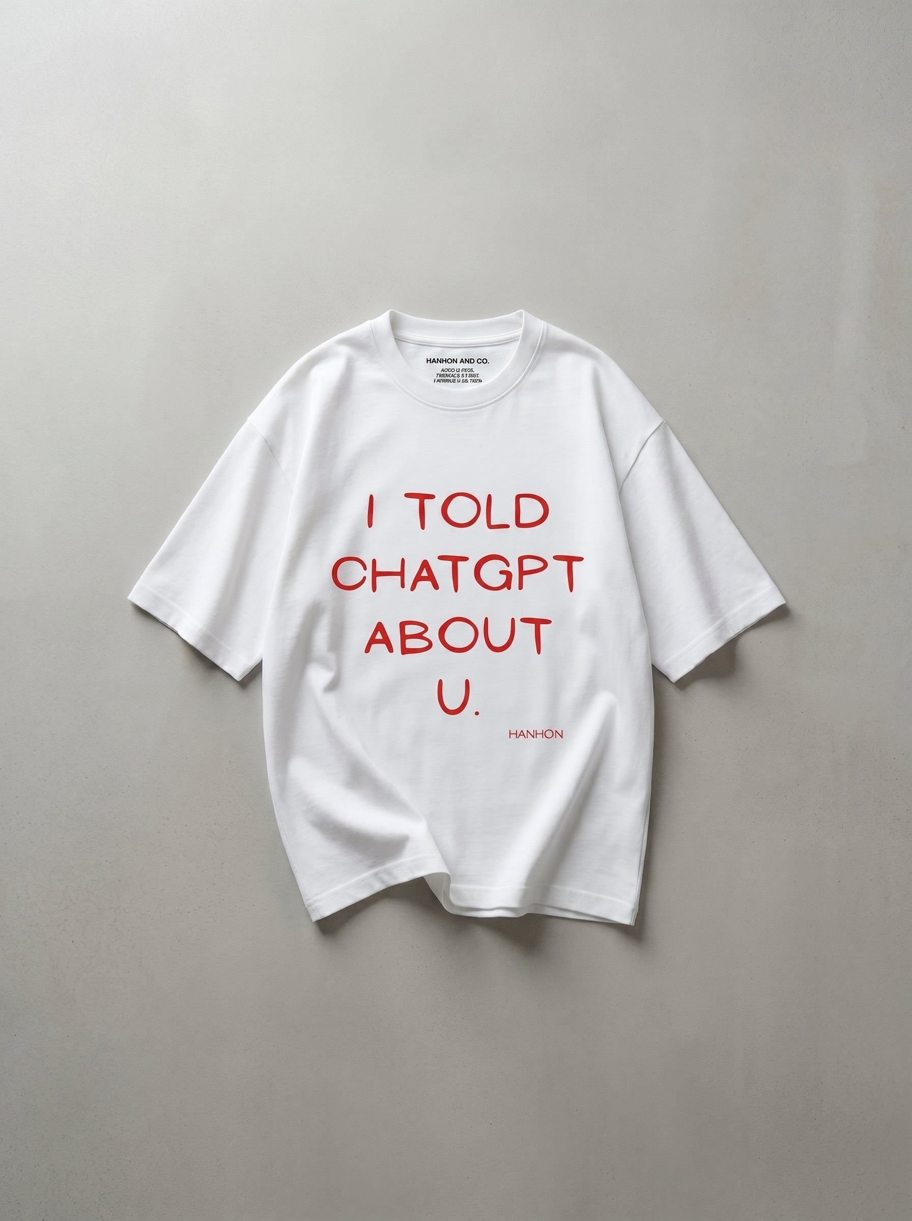I Told ChatGPT About U. – White Oversized T-Shirt